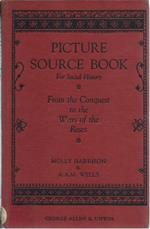Picture Source Book For Social History - From The Conquest To The War Of The Roses