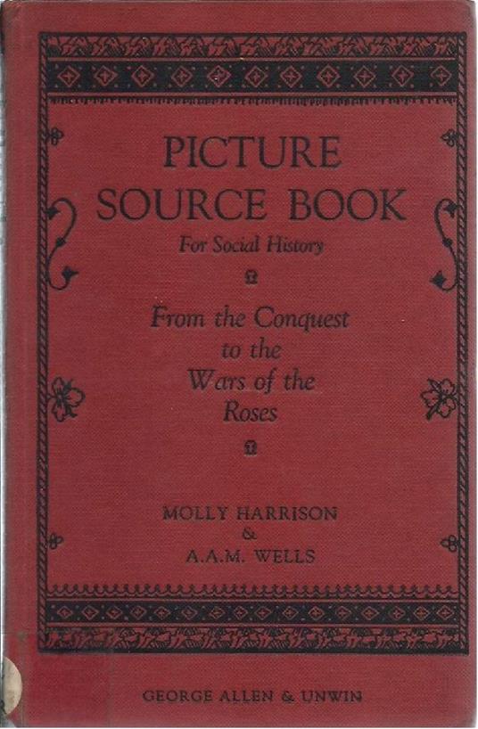 Picture Source Book For Social History - From The Conquest To The War Of The Roses - copertina