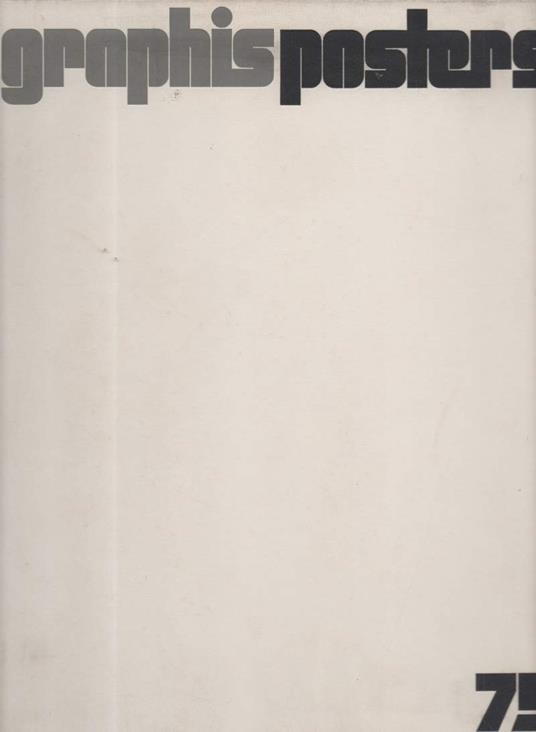Graphis Posters 75 The International Annual Of Poster Art - copertina