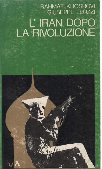 L' iran Dopo La Rivoluzione  - copertina