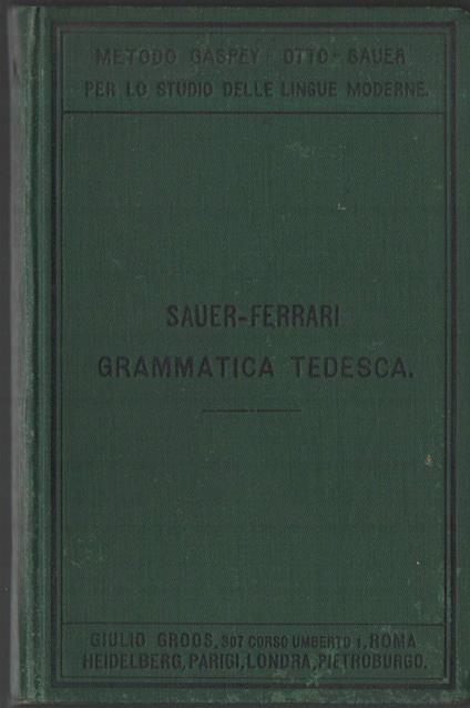 Grammatica Tedesca Della Lingua Tedesca con Temi, Letture e Dialoghi  - copertina