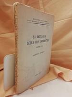 Battaglia Delle Alpi Occidentali Giugno 1940 Narrazioni - Documenti 