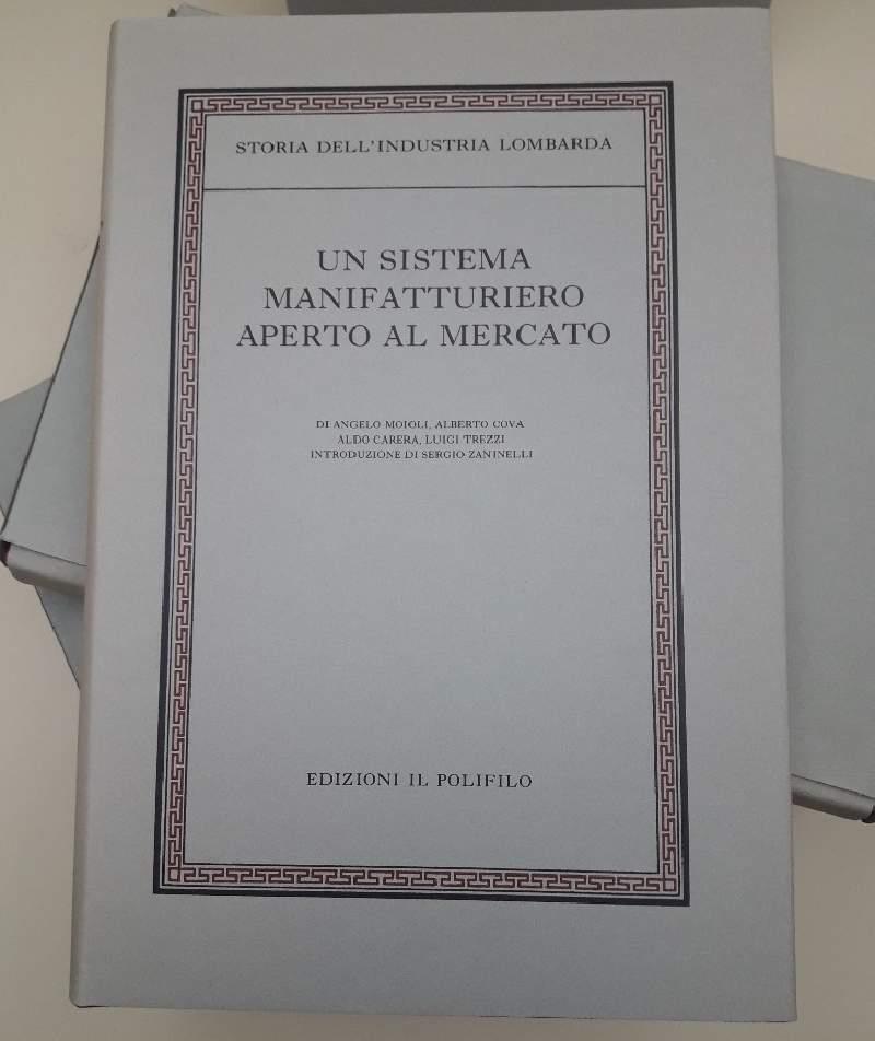 Storia Dell'industria Lombarda Voll. I, Ii*,ii**,iii