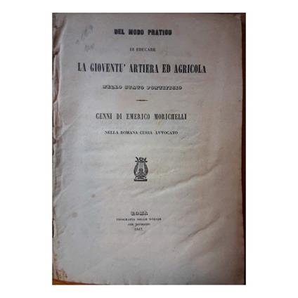 Del Modo Pratico di Educare La Gioventù Artiera Ed Agricola Nello Stato Pontificio - copertina