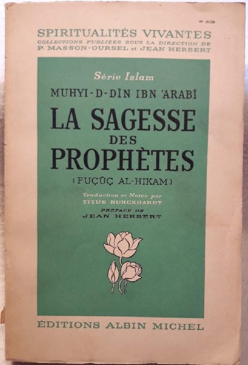 La Sagesse Des Prophetes(fucuc Al Hikam) 