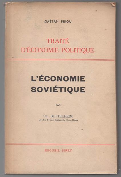 Traitž D'žconomie Politique. L'žconomie Sovižtique Par Ch. Bettelheim - copertina
