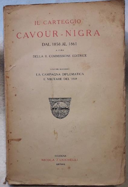 Il Carteggio Cavour-nigra Dal 1858 Al 1816- Vol Ii- - copertina