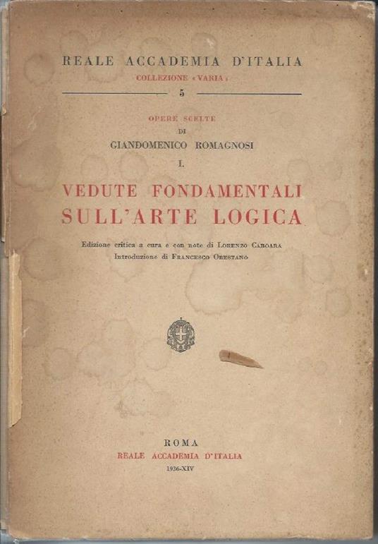 Opere Scelte di Giandomenico Romagnosi - I - Vedute Fondamentali Sull'arte Logica  - copertina
