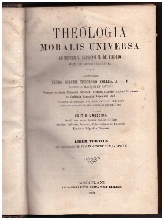 Theologia Moralis Universa Ad Mentem S. Alphonsi M. De Ligorio Pio Ix Pontifici M. Dicata Liber Tertius  - copertina
