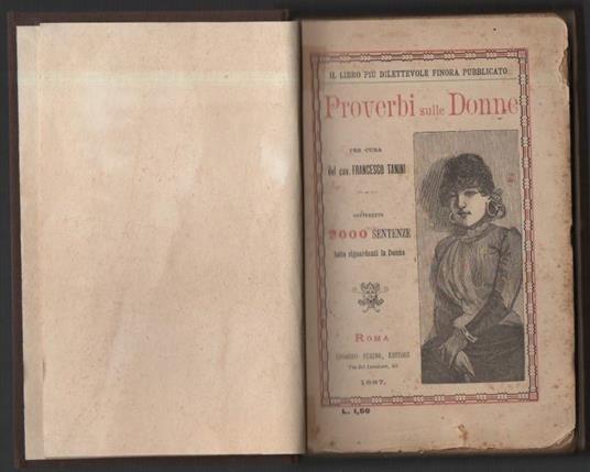 La Donna Secondo Il Giudizio Dei Dotti e Dei Proverbi di Tutti I Popoli Ovvero 2000 fra Sentenze e Proverbi Tutti  - copertina