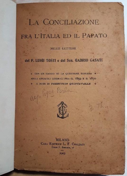 La Conciliazione fra L'italia e Il Papato Nelle Lettere Del P.Luigi Tosti e Del Sen Gabirio Casati - copertina
