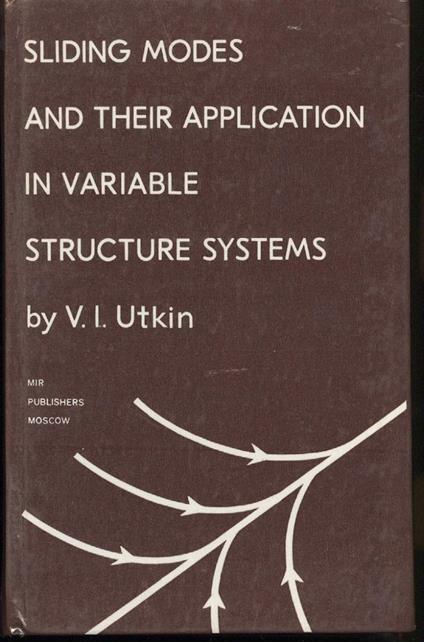 Sliding Modes And Their Application in Variable Structure Systems - copertina
