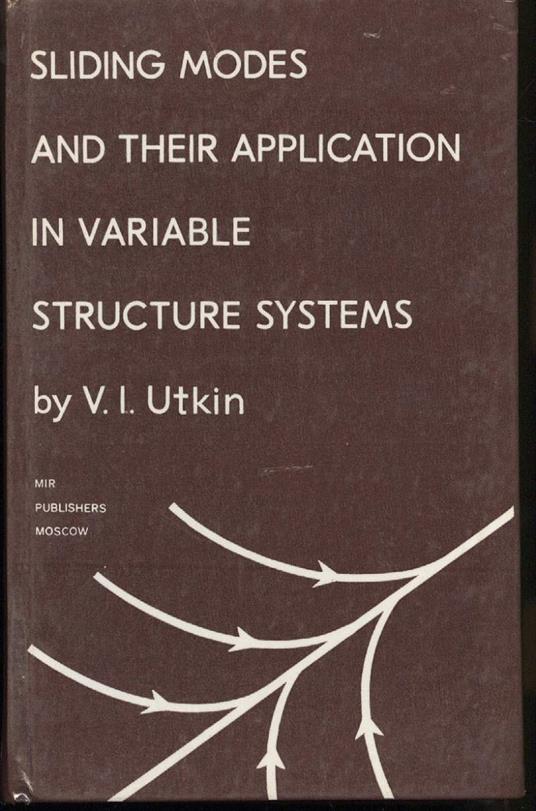 Sliding Modes And Their Application in Variable Structure Systems - copertina