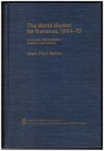 The World Market For Bananas, 1964 - 72 Outlook For Demand, Supply, And Prices