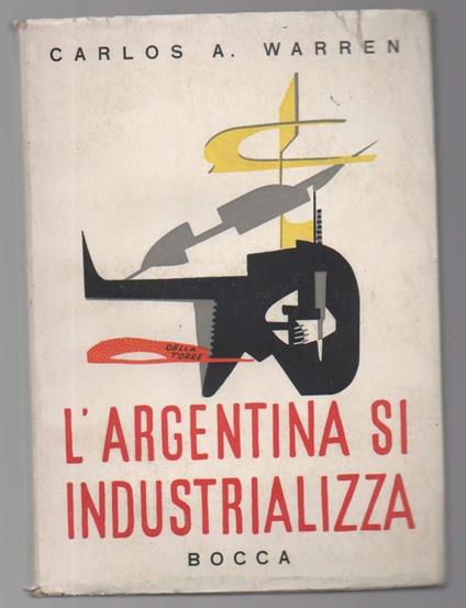 L' argentina Si Industrializza  - copertina