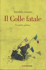 Il Colle Fatale - Un Giallo Politico