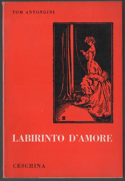 Labirinto D'amore  - Tom Antongini - copertina