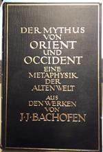Der Mythus Von Orient Und Occident-eine Metaphisik Der Alten Welt