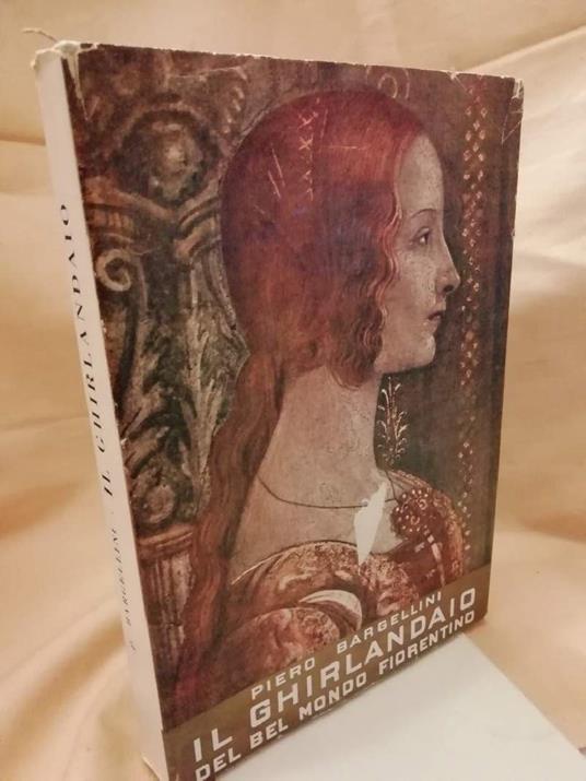 Il Ghirlandaio Del Bel Mondo Fiorentino  - Piero Bargellini - copertina