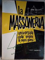 La Massoneria Universale Dalle Origini Ai Nostri Giorni