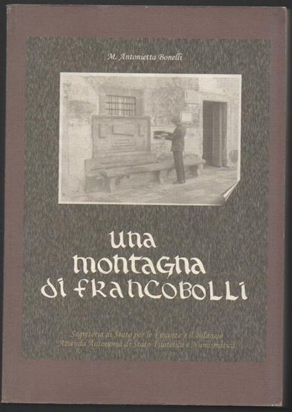 Una Montagna di Francobolli  - M. Antonietta Bonelli - copertina
