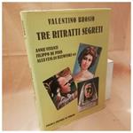 Tre Ritratti Segreti Annie Vivanti, Filippo De Pisis, Alex Ceslas Rzewuski O.P.