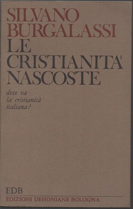 Le Cristianità Nascoste  - Silvano Burgalassi - copertina