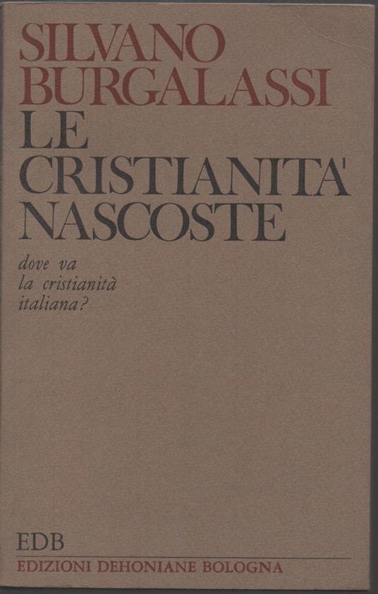 Le Cristianità Nascoste  - Silvano Burgalassi - copertina