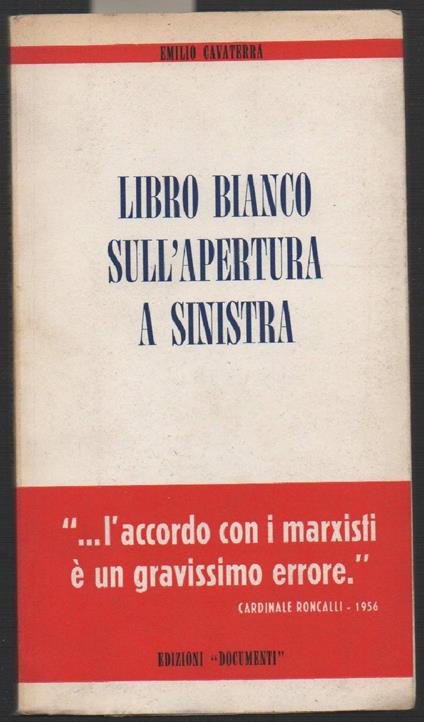 Libro Bianco Sull'apertura a Sinistra  - Emilio Cavaterra - copertina