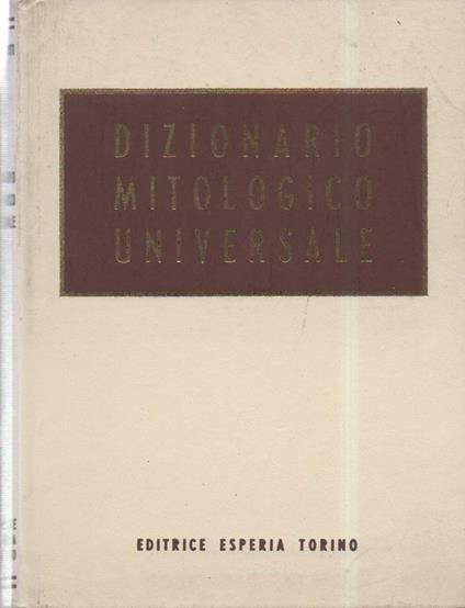Dizionario Mitologico Universale  - Decio Cinti - copertina