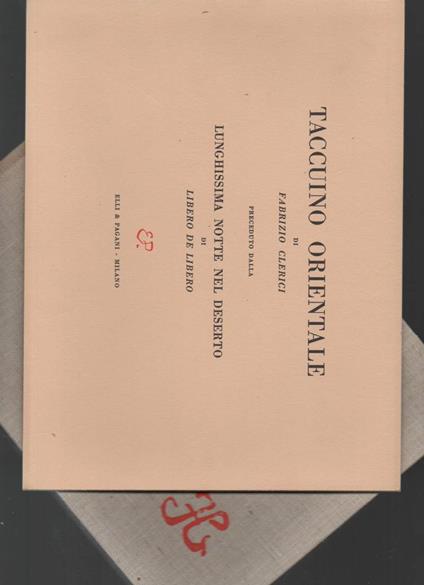 Taccuino Orientale-preceduto Dalla Lunghissima Notte Nel Deserto di Libero De Libero  - Fabrizio Clerici - copertina