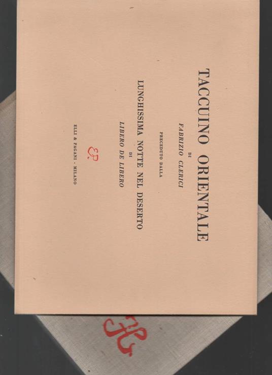 Taccuino Orientale-preceduto Dalla Lunghissima Notte Nel Deserto di Libero De Libero  - Fabrizio Clerici - copertina