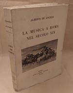 La Musica a Roma Nel Secolo Xix 