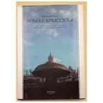 Roma Capricciosa-miti, Leggende, Aneddoti, Fatti di Ieri e di Oggi Narrati da Mario Dell'arco
