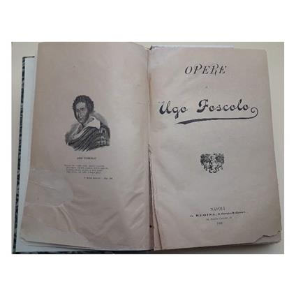 Opere di Ugo Foscolo - Ugo Foscolo - copertina