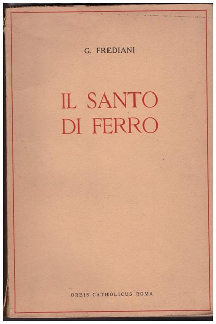 Il Santo di Ferro - Giuseppe Frediani - copertina