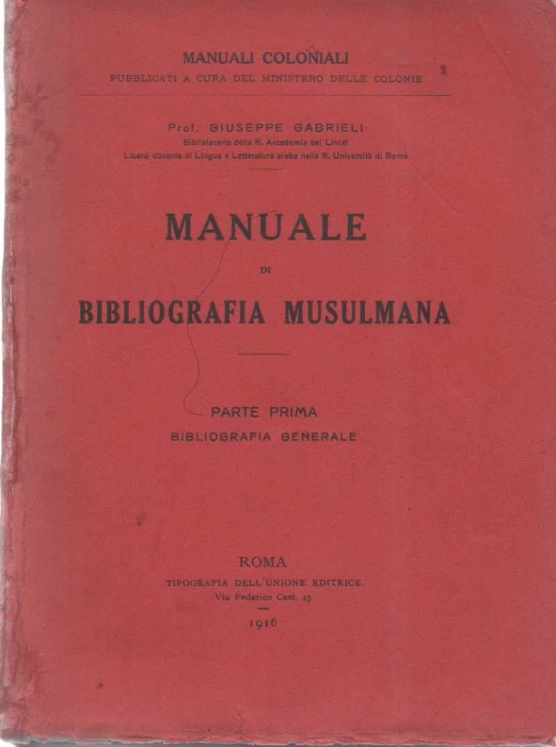 Manuale di Bibliografia Musulmana - Parte Prima Bibliografia Generale 