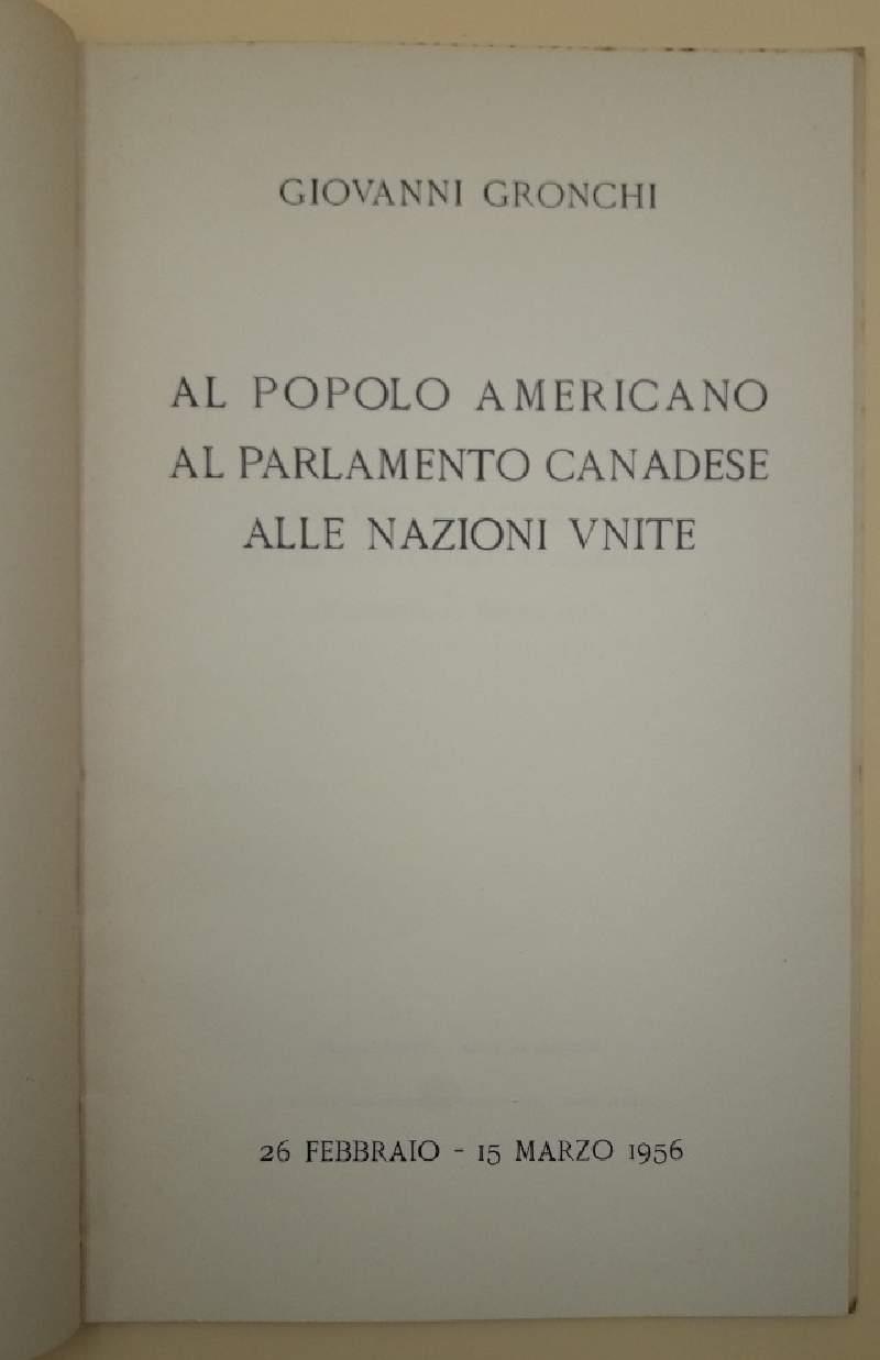 Al Popolo Americano, Al Parlamento Canadese, Alle Nazioni Unite