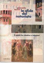 Le Sfide Del Notariato-il Notaio fra Cittadino e Istituzioni