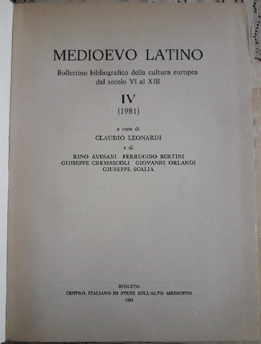 Medioevo Latino-bollettino Bibliografico Della Cultura Europea Dal Secolo Vi Al Xiii -iv-1981  - Claudio Leonardi - copertina