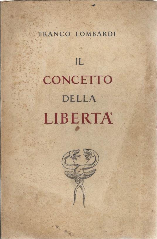 Il Concetto Della Libertë - Franco Lombardi - copertina