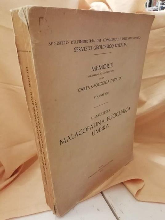 Memorie per Servire Alla Descrizione Della Carta Geologica D'italia -vol.- Xiii- A. Malatesta -malacofauna Pliocenica - A. Malatesta - copertina