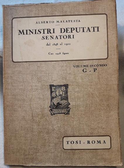Ministri Deputati Senatori Dal 1848 Al 1922 - A. Malatesta - copertina