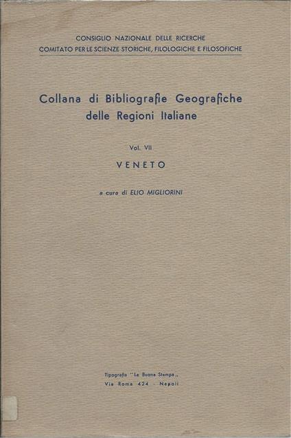 Collana di Bibliografie Geografiche Delle Regioni Italiane - Veneto - Elio Migliorini - copertina