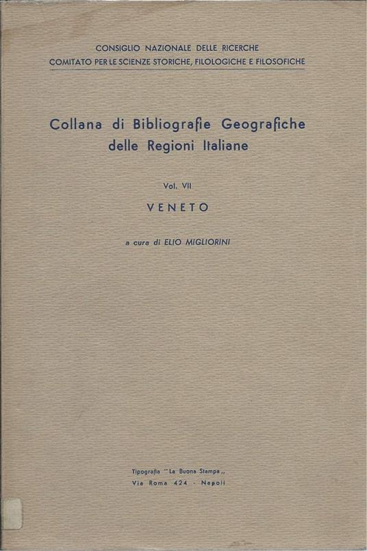 Collana di Bibliografie Geografiche Delle Regioni Italiane - Veneto - Elio Migliorini - copertina