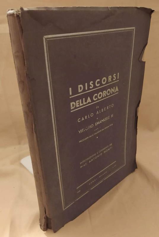 I Discorsi Della Corona da Carlo Alberto a Vittorio Emanuele Iii  - Antonio Monti - copertina