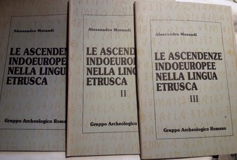 Le Ascendenze Indoeuropee Nella Lingua Etrusca-3 Voll