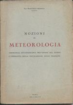 Nozioni di Meteorologia - Aerologia, Oceanografia, Previsioni Del Tempo e Condotta Della Navigazione Nelle Tempeste 