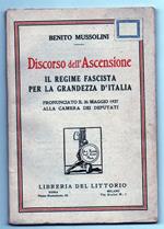 Discorso Dell'ascensione Il Regime Fascista per La Grandezza D'italia 