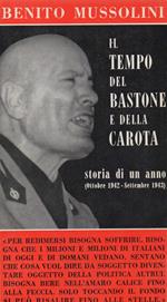 Il Tempo Del Bastone e Della Carota - Storia di Un Anno Ottobre 1942/ Settembre 1943 